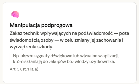 Manipulacja podprogowa – zakaz AI Act, techniki wpływające na podświadomość poza świadomością osoby w celu zmiany zachowania i wyrządzenia szkody, przykład ukrytych sygnałów dźwiękowych lub wizualnych w aplikacji, Art. 5 ust. 1 lit. a) Rozporządzenia AI Act