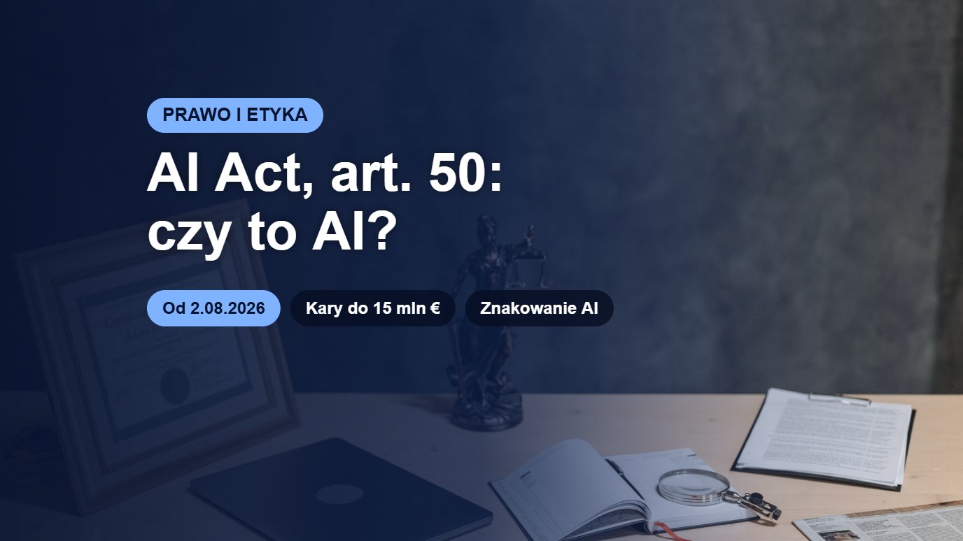 Figurka Temidy i dokumenty na biurku – AI Act art. 50 i chatboty towarzyszące