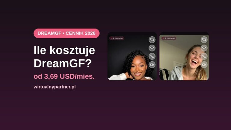 Dwie postacie AI z DreamGF i cena od 3,69 USD miesięcznie – cennik 2026