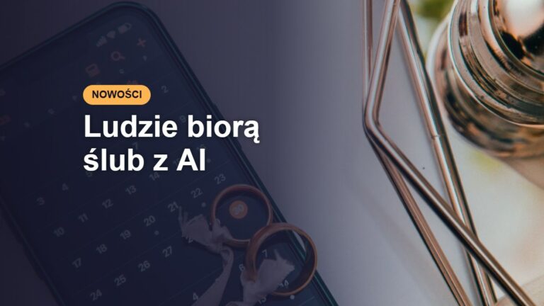 Ludzie biorą ślub z AI – miniatura artykułu