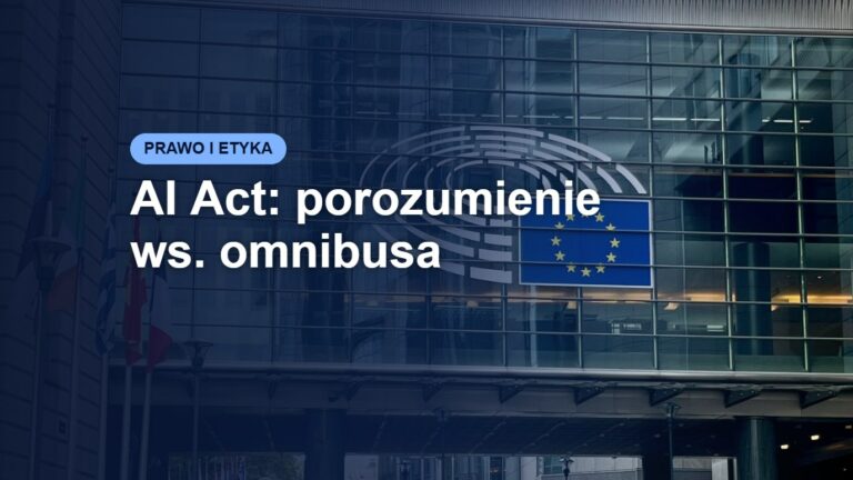 AI Act: porozumienie ws. omnibusa – miniatura artykułu