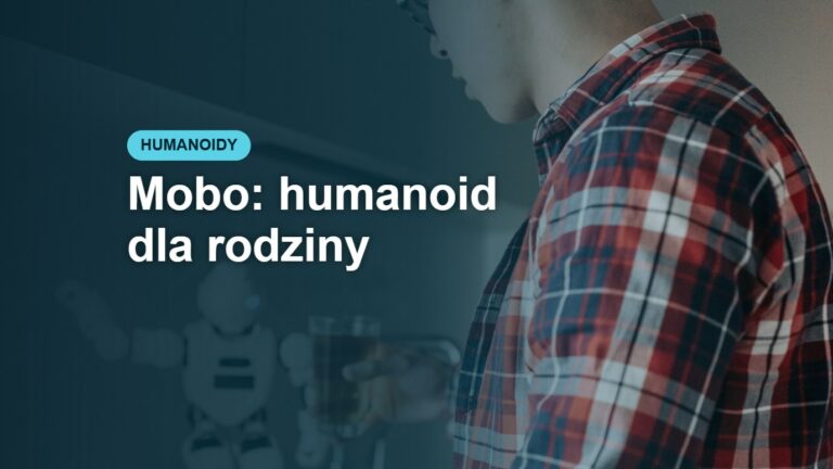 Mobo: humanoid dla rodziny – miniatura artykułu